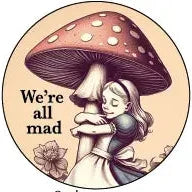 We're All Mad Magnet