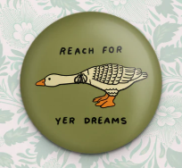 Stay Home Club - Reach for Dreams Goose Magnet