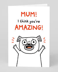 Mum I Think You're Amazing Card