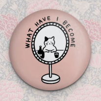 Stay Home Club - What Have I Become Magnet