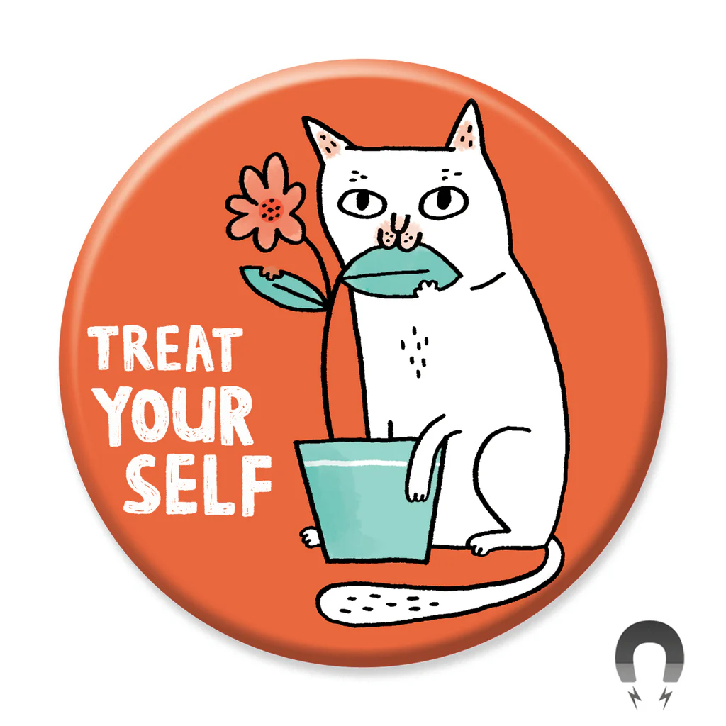 Treat Yourself Magnet
